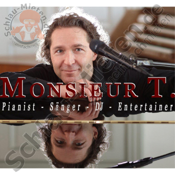Monsieur T. - Live-Musiker & DJ mieten bei Schlau-Mieten.de