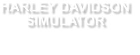 Harley Davidson Simulator mieten bei EVENTADLER