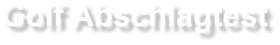 Golfabschlagtest Golfsimulator Hole In One Test A mieten bei EVENTADLER